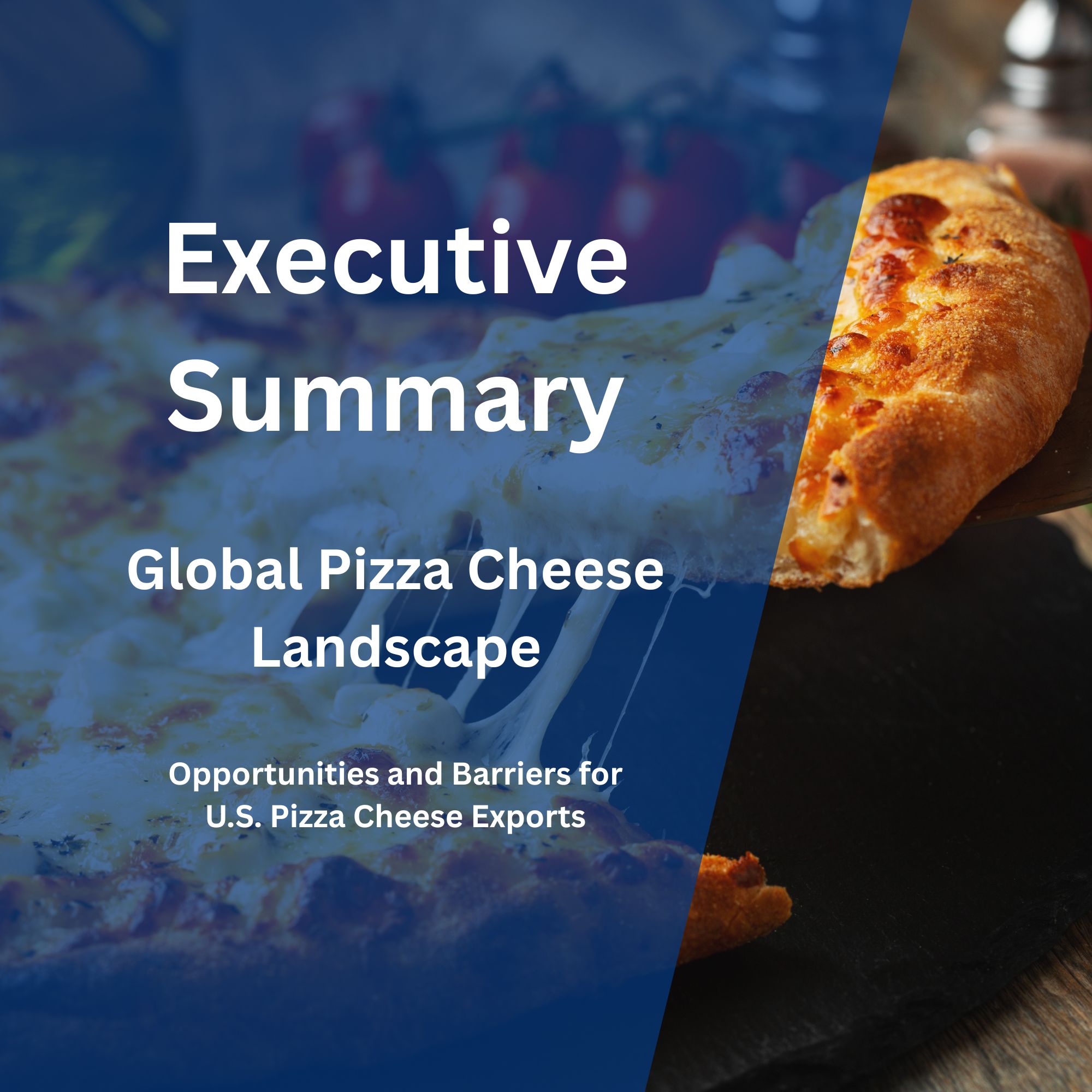 Global Pizza Cheese Landscape Executive Summary